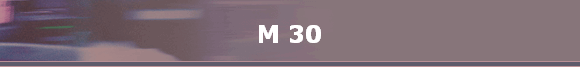 M 30 M 30