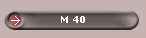 M 40