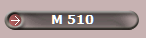 M 510