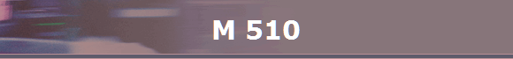 M 510 M 510