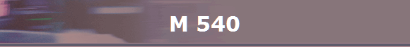 M 540 M 540