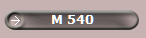 M 540