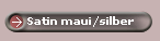 Satin maui/silber