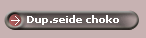 Dup.seide choko
