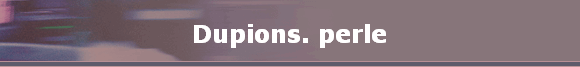 Dupions. perle Dupions. perle