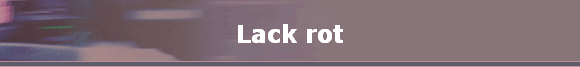 Lack rot