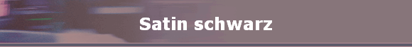 Satin schwarz
