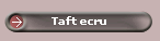 Taft ecru