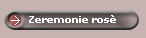 Zeremonie ros