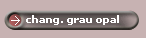 chang. grau opal