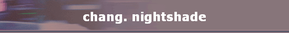 chang. nightshade
